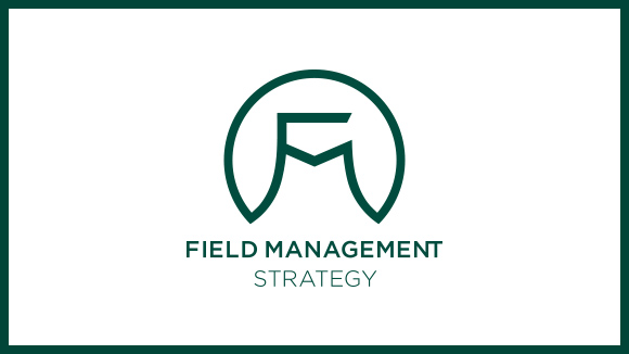 FIELD MANAGEMENT STRATEGY